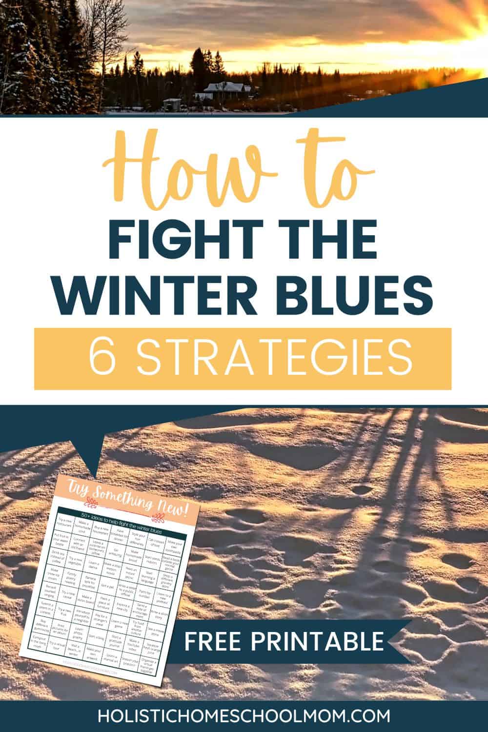 6 Strategies to Fight the Winter Blues - Holistic Homeschool Mom