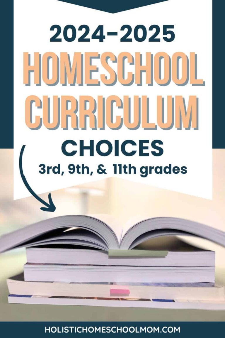 Homeschool Curriculum Choices 2024-2025 - Holistic Homeschool Mom